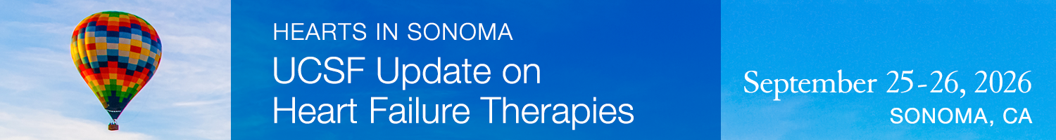 **Hearts in Sonoma: UCSF Update on Heart Failure Therapies - 2026* Banner